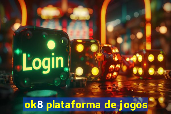 ok8 plataforma de jogos